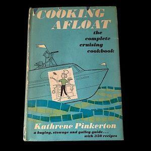 Cooking Afloat Cookbook Pinkerton Kathrene Galley Recipes 1959 Vintage Hardcover